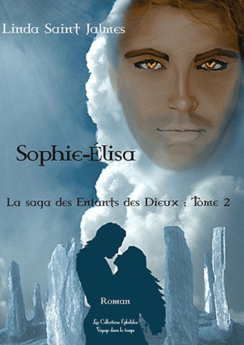 La saga des enfants des dieux Tome 2 Sophie-Elisa