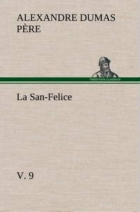 Père alexandre Dumas - La San-Felice, v. 9 - La san felice v 9.