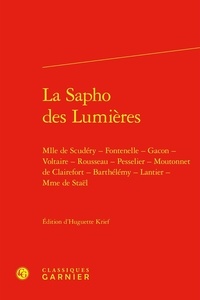  Classiques Garnier - La sapho des lumières - Mlle de scudéry. Fontenelle. Gacon. Voltaire. Rousse.