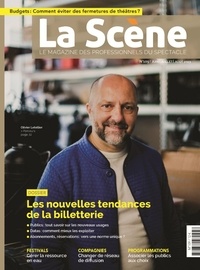 Cyrille Planson et Nicolas Marc - La Scène N° 109, juin-juillet-août 2023 : Les nouvelles tendances de la billetterie.