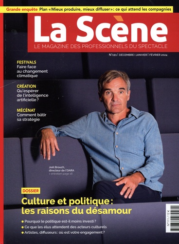 Cyrille Planson - La Scène N° 111, décembre-janvier-février 2024 : Culture et politique : les raisons du désamour.