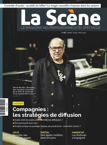 Nicolas Marc - La Scène N° 88, mars-avril-mai 2018 : Compagnies : les stratégies de diffusion.