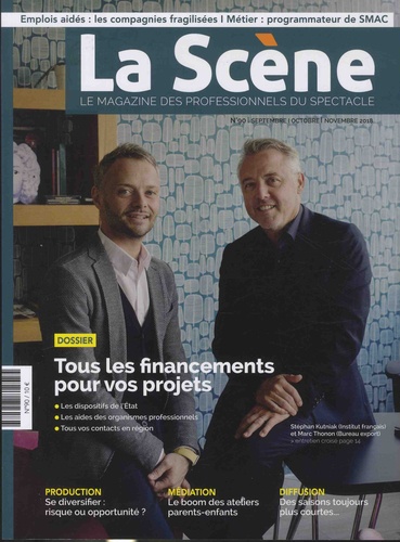 Cyrille Planson et Nicolas Marc - La Scène N° 90, septembre-octobre-novembre 2018 : Tous les financements pour vos projets.