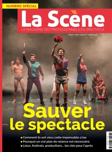 Cyrille Planson - La Scène N° 97, juin-juillet-août 2020 : Sauver le spectacle.
