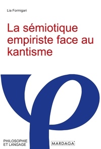 Lia Formigari - La sémiotique empiriste face au kantisme.