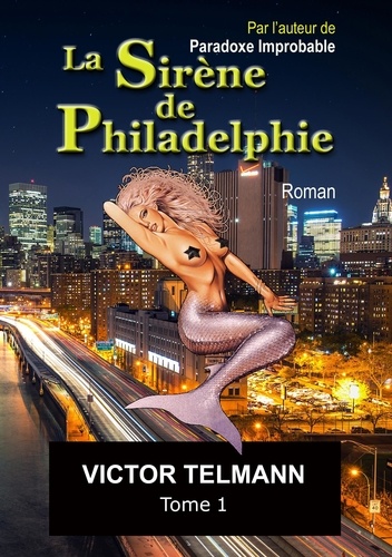 Victor Telmann - La sirène de Philadelphie - Tome 1.