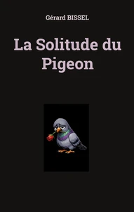 La Solitude du Pigeon