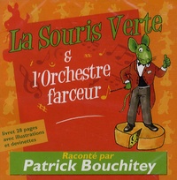 Patrick Bouchitey et Vincent Riviale - La Souris Verte & l'orchestre farceur - CD audio.