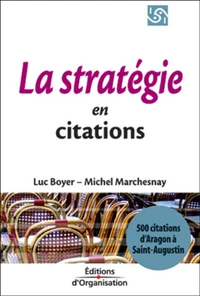 La stratégie en citations. 500 citations d'Aragon à Saint-Augustin