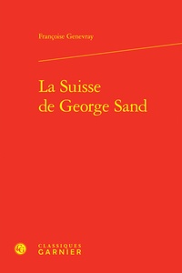 Françoise Genevray - La Suisse de George Sand.