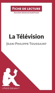 Agnès Fleury - La télévision de Jean-Philippe Toussaint - Fiche de lecture.