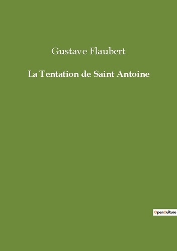 Les classiques de la littérature  La Tentation de Saint Antoine