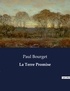 Paul Bourget - Les classiques de la littérature  : La Terre Promise - ..