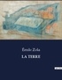 Emile Zola - Les classiques de la littérature  : La terre - ..