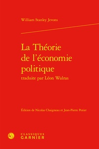 William Stanley Jevons - La Théorie de l'économie politique traduite par Léon Walras.