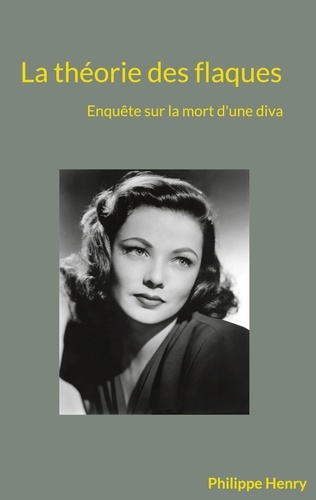 La théorie des flaques. Enquête sur la mort d'une diva