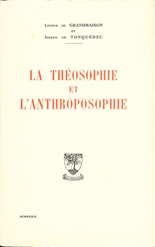 Joseph de TONQUEDEC et Léonce de Grandmaison - La théosophie et l'anthroposophie.