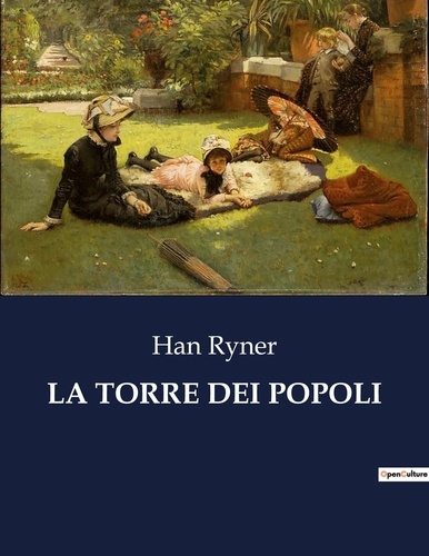 Han Ryner - Classici della Letteratura Italiana  : La torre dei popoli - 8657.