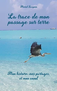 La trace de mon passage sur Terre