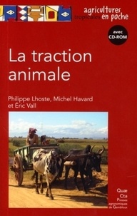 Philippe Lhoste et Michel Havard - La traction animale. 1 Cédérom