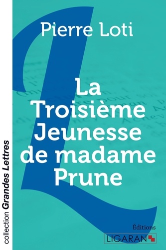 La troisième jeunesse de madame Prune Edition en gros caractères