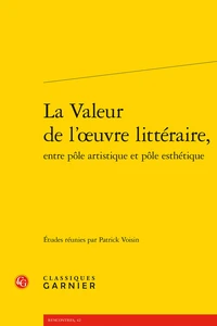 La valeur de l'oeuvre littéraire, entre pôle artistique et pôle esthétique