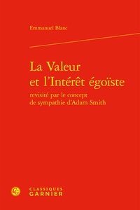 Emmanuel Blanc - La valeur et l'intérêt égoïste revisité par le concept de sympathie d'Adam Smith.