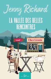 Jenny Richard - La vallée des belles rencontres - Tome 1, Chez Léonie.