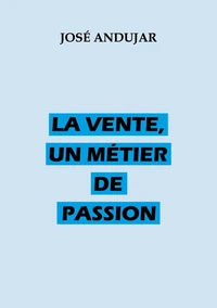 La vente, un métier de passion
