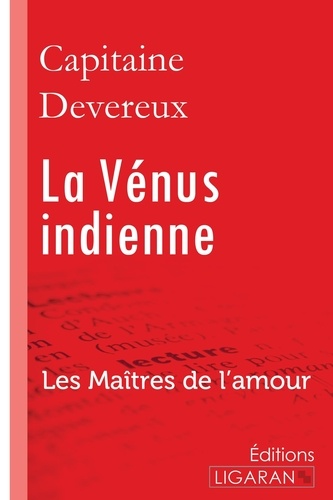 Charles Devereux - La vénus indienne - Les Maîtres de l'Amour.