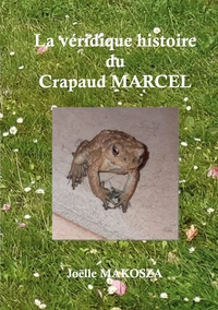 La véridique histoire du crapaud Marcel