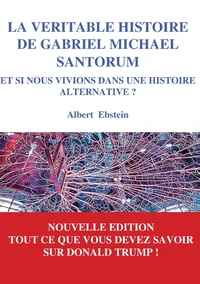 La véritable histoire de Gabriel Michael Santorum