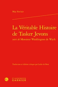 La véritable histoire de Tasker Jevons suivi de Monsieur Waddington de Wyck