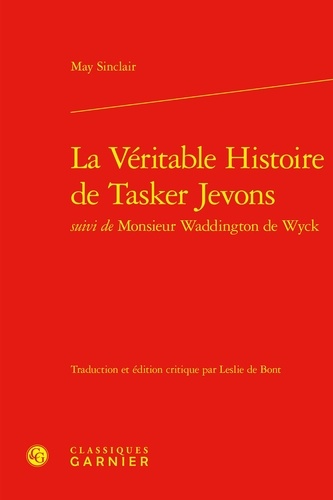 La véritable histoire de Tasker Jevons suivi de Monsieur Waddington de Wyck