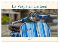 Simone Borghini - CALVENDO Art  : La Vespa en Cartoon (Calendrier mural 2024 DIN A3 vertical), CALVENDO calendrier mensuel - Un merveilleux voyage au coeur de l'histoire de la Vespa..