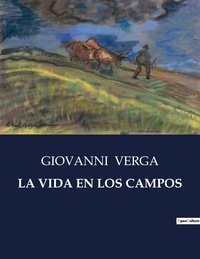 Giovanni Verga - Littérature d'Espagne du Siècle d'or à aujourd'hui  : La vida en los campos - ..