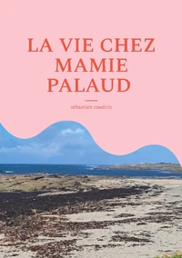 La vie chez mamie palaud