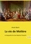 La vie de Molière. La biographie de Jean-Baptiste Poquelin
