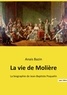 Anais Bazin - La vie de Molière - La biographie de Jean-Baptiste Poquelin.