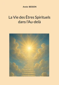 La Vie des Etres Spirituels dans l'Au-delà
