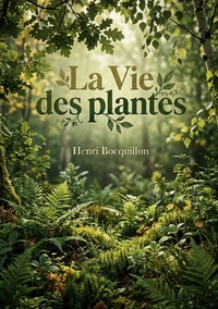 La Vie des plantes