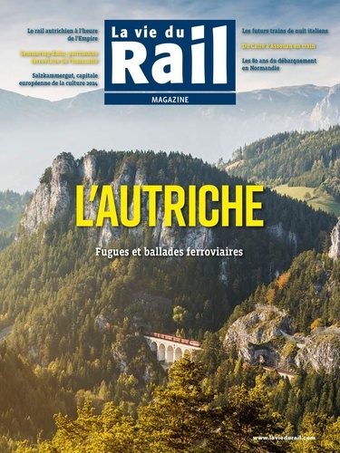 Samuel Delziani - La Vie du Rail Magazine  : L'Autriche - Fugues et balades ferroviaires.