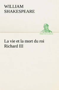 La vie et la mort du roi Richard III