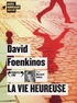 David Foenkinos - La vie heureuse.
