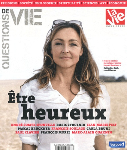 Chantal Cabé et Jean-Marie Montel - La Vie Hors-série : Etre Heureux.
