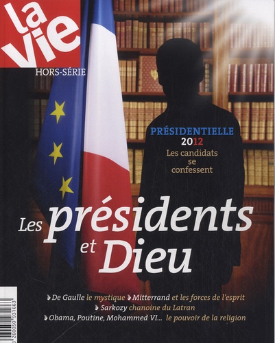 Jean-Pierre Denis - La Vie Hors-série : Les présidents et Dieu.