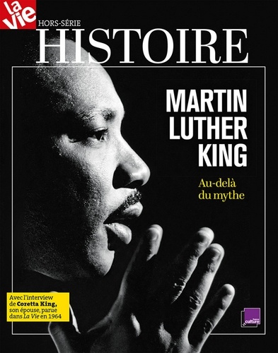Jean-Pierre Denis - La Vie Hors-série mars 2018 : Martin Luther King - Au-delà du mythe.