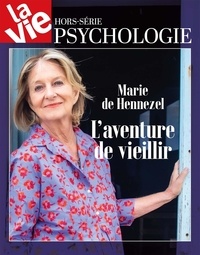 Chantal Cabé - La Vie Hors-série psychologie, septembre 2022 : Marie de Hennezel - L'aventure de vieillir.