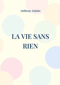 La vie sans rien