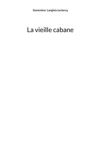 La vieille cabane